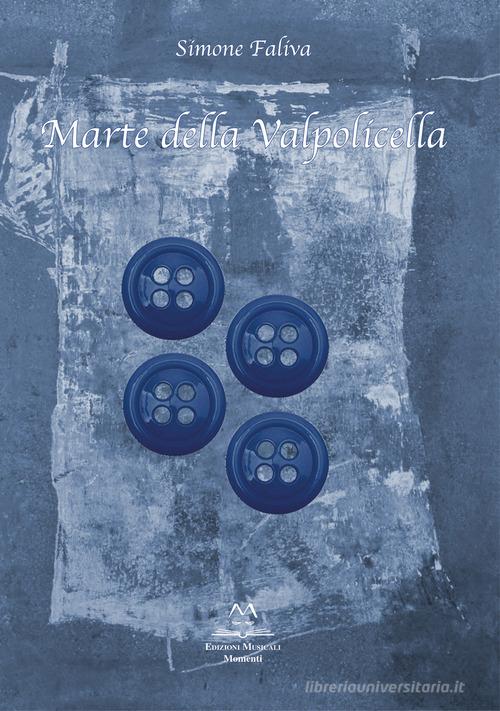 Marte della Valpolicella. Omaggio a Jean Claude Risset di Simone Faliva edito da Edizioni Momenti-Ribera
