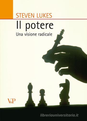 Il potere. Una visione radicale di Steven Lukes edito da Vita e Pensiero