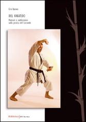 Del karatedo. Pensieri e configurazioni sulla pratica del karatedo di Ciro Varone edito da UNI Service