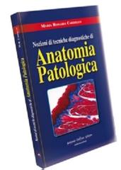 Nozioni di tecniche diagnostiche di anatomia patologica di M. Rosaria Cardillo edito da Antonio Delfino Editore