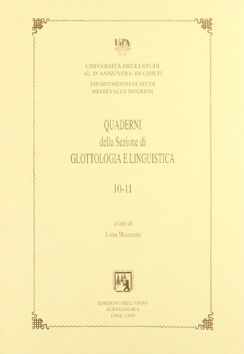 Quaderni della sezione di glottologia e linguistica del Dipartimento di studi medievali e moderni (10-11) edito da Edizioni dell'Orso