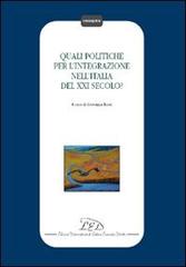 Quali politiche per l'integrazione nell'Italia del XXI secolo? edito da LED Edizioni Universitarie