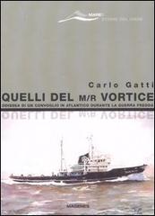 Quelli del M/r Vortice di Carlo Gatti edito da Magenes