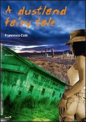 A Dustland Fairy Tale di Francesco Colò edito da Montag