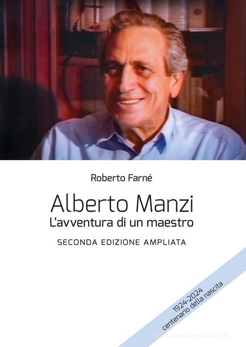 Alberto Manzi. L'avventura di un maestro. Ediz. ampliata di Roberto Farné edito da Bologna University Press