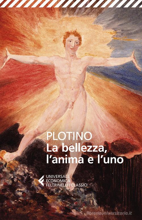 La bellezza, l'anima e l'uno di Plotino edito da Feltrinelli