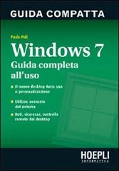 Windows 7. Guida compatta di Paolo Poli edito da Hoepli