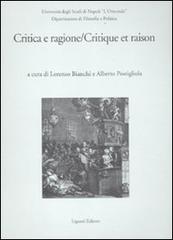 Critica e ragione-Critique e raison. Atti del Convegno (Napoli, 14-15 novembre 2008). Ediz. bilingue edito da Liguori