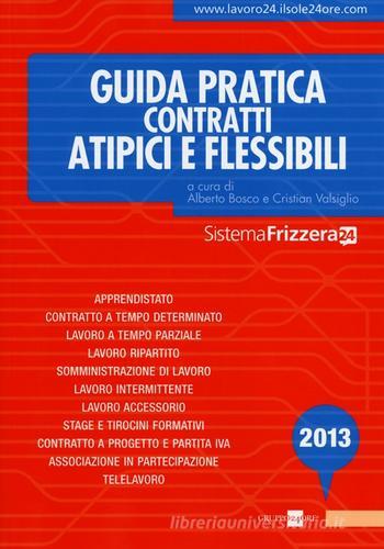 Guida pratica contratti atipici e flessibili 2013 edito da Il Sole 24 Ore
