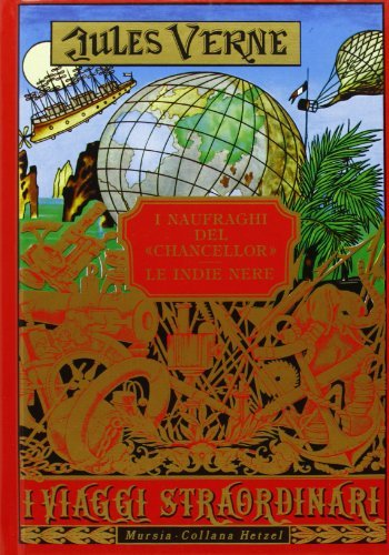I naufraghi del «Chancellor»-Le Indie nere di Jules Verne edito da Ugo Mursia Editore