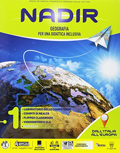 Nadir. Geografia per una didattica inclusiva. Con Regioni. Per la Scuola media. Con ebook. Con espansione online vol. 1 di R. De Marchi, F. Ferrara, G. Dottori edito da Il Capitello