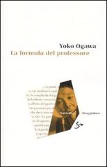 La formula del professore di Yoko Ogawa edito da Il Saggiatore