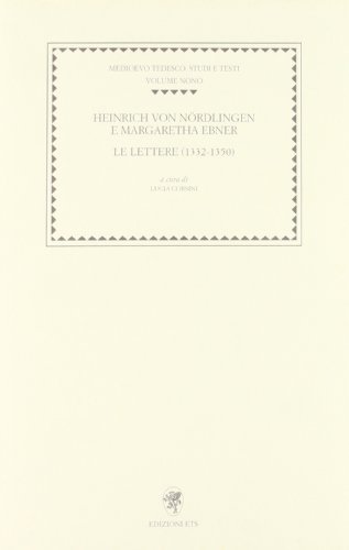 Heinrich von Nordlingen e Margaretha Ebner. Le lettere (1332-1350) edito da Edizioni ETS