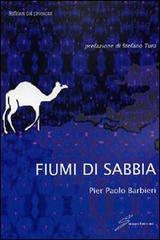 Fiumi di sabbia di P. Paolo Barbieri edito da Giraldi Editore