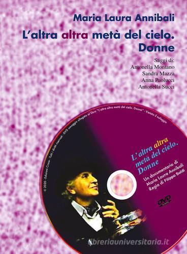 L'altra altra metà del cielo. Donne. Con DVD video di Maria Laura Annibali edito da Croce Libreria