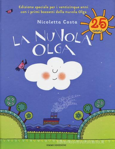 La nuvola Olga. Ediz. speciale per i venticinque anni di Nicoletta Costa edito da Emme Edizioni