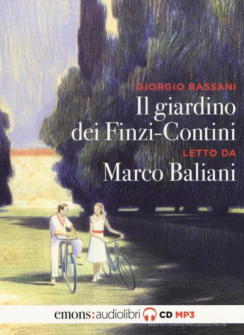 Libro Il giardino dei Finzi Contini letto da Marco Baliani. Audiolibro. CD Audio formato MP3 di Giorgio Bassani Classici di Emons Edizioni