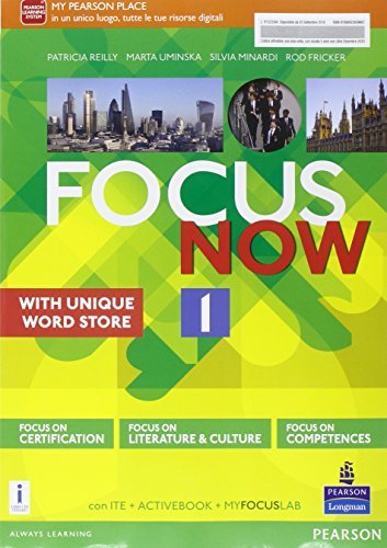 Focus now. Per le Scuole superiori. Con e-book. Con espansione online vol.1 edito da Pearson Longman