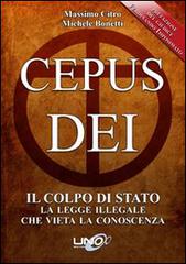 Cepus Dei. Il colpo di Stato di Massimo Citro, Michele Bonetti edito da Uno Editori