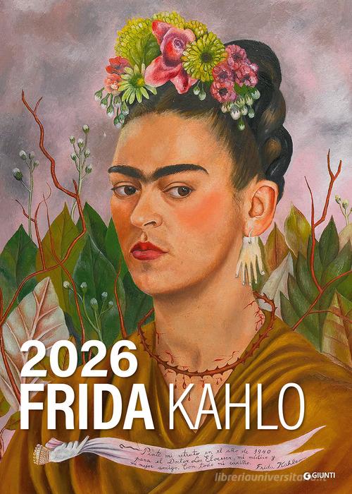 Frida Kahlo. Calendario 2026 da parete (30 x 42 cm) di Alba Romano Pace edito da Giunti Editore