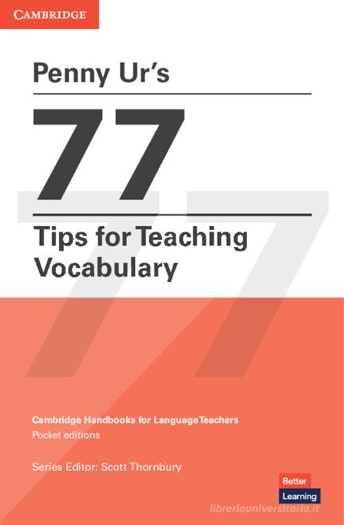 77 tips for teaching vocabulary. Cambridge candbooks for language teachers di Penny Ur edito da Cambridge