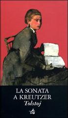 Sonata a Kreutzer di Lev Tolstoj edito da Giunti Editore