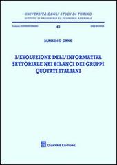 L' evoluzione dell'informativa settoriale nei bilanci dei gruppi quotati italiani di Massimo Cane edito da Giuffrè