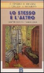 Lo stesso e l'altro. Carattere e identità in adolescenza di C. Esposito, Enrico Mangini, Emilia Ferruzza edito da Borla