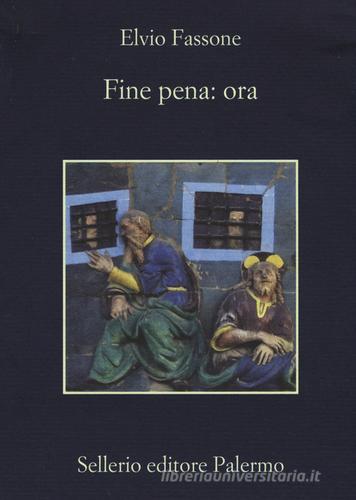Fine pena: ora di Elvio Fassone edito da Sellerio Editore Palermo