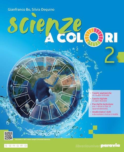 Scienze a colori. Per la Scuola media. Con e-book. Con espansione online vol. 2 di Gianfranco Bo, Silvia Dequino edito da Paravia