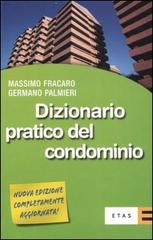Dizionario pratico del condominio di Massimo Fracaro, Germano Palmieri edito da Etas