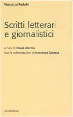 Scritti letterari e giornalistici di Vincenzo Padula edito da Rubbettino