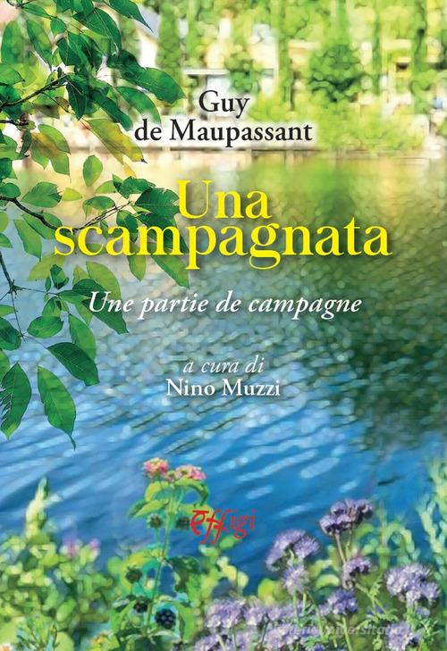 Libro Una scampagnata-Une partie de campagne di Guy de Maupassant Narrazioni di C&P Adver Effigi