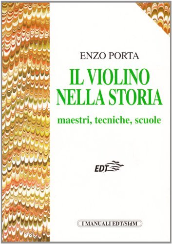 Il violino nella storia di Enzo Porta edito da EDT