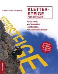Klettersteige für könner di Christjan Ladurner edito da Tappeiner