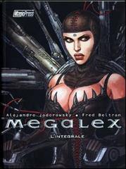 Megalex. L'integrale di Alejandro Jodorowsky, Fred Beltran edito da Magic Press