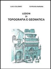 Lezioni di topografia e geomatica di Luigi Colombo, Paola Marana edito da C.E.L.S.B.