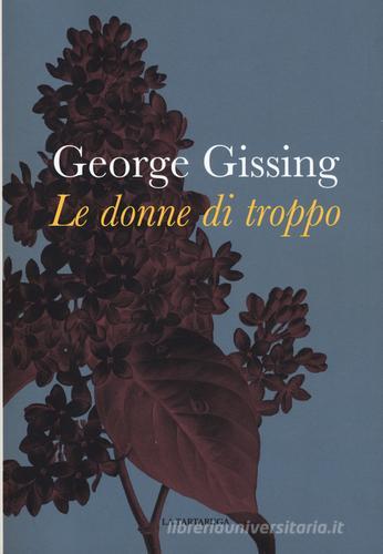 Le donne di troppo di George Gissing edito da La Tartaruga