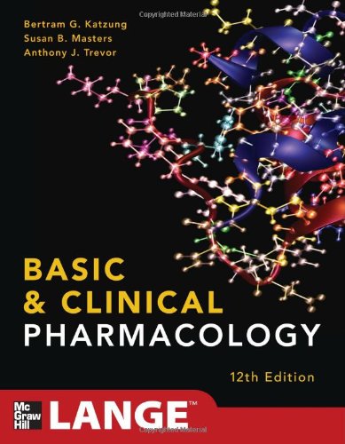 Basic and clinical pharmacology di Bertram G. Katzung, Susan B. Masters, Anthony J. Trevor edito da McGraw-Hill Education