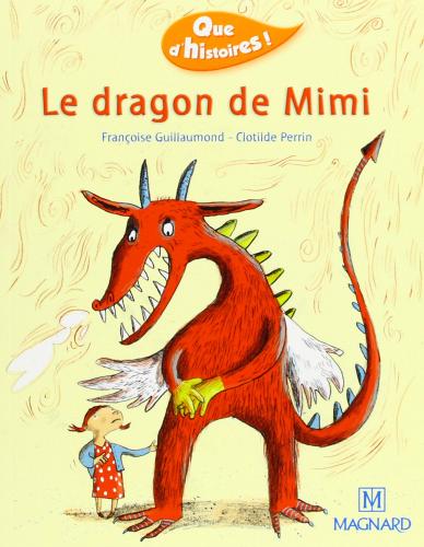 Le dragon de Mimi di Françoise Guillaumond edito da Magnard