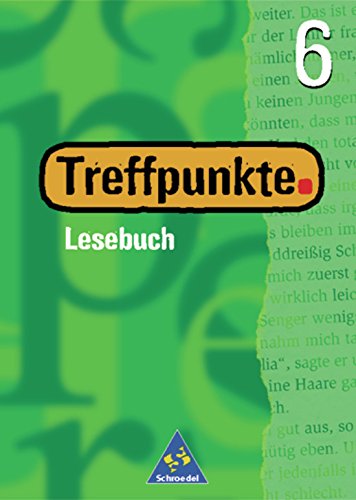 Treffpunkte. Lesebuch. 6 Schülerband. Per la Scuola media di Wolfgang Menzel edito da Schroedel Verlag