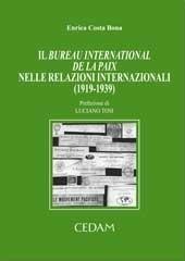 Il Bureau International de la Paix nelle realzioni internazionali (1919-1939) di Enrica Costa Bona edito da CEDAM