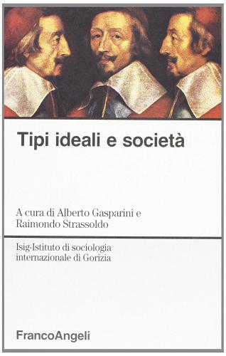 Tipi ideali e società edito da Franco Angeli