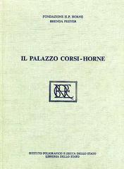 Il palazzo Corsi-Horne di Brenda Preyer edito da Ist. Poligrafico dello Stato