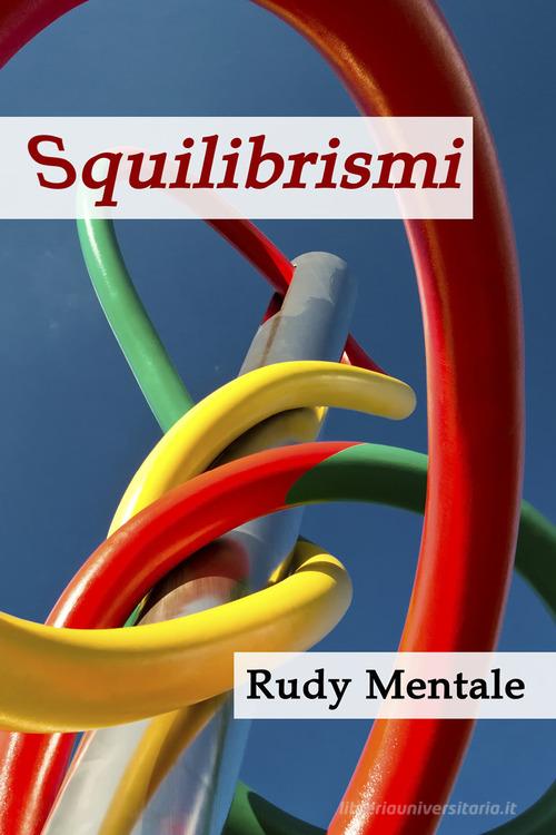 Squilibrismi di Sergio Sghedoni edito da Youcanprint