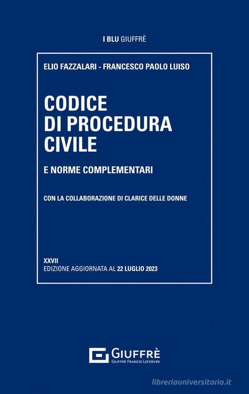 Codice di procedura civile e norme complementari di Elio Fazzalari, Francesco Paolo Luiso edito da Giuffrè