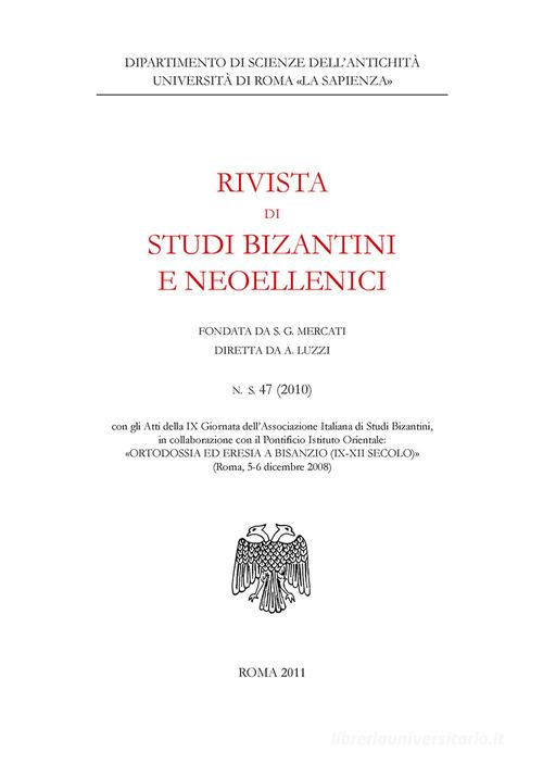 Rivista di studi bizantini e neoellenici. Ediz. anastatica (2010) vol.47 edito da Nuova Cultura