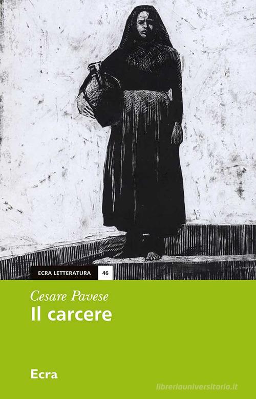 Libro Il carcere di Cesare Pavese Letteratura di Ecra