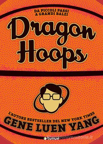 Dragon hoops di Gene Luen Yang edito da Tunué