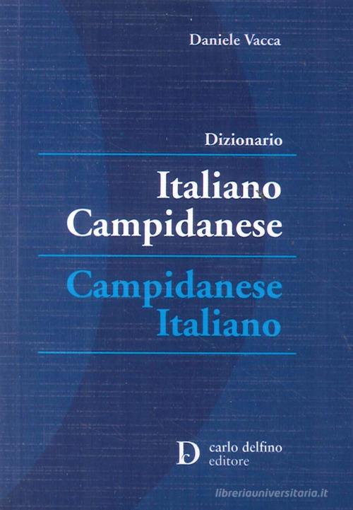 Dizionario italiano-campidanese; campidanese-italiano edito da Carlo Delfino Editore